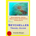 Seychelles Travel Guide: Sightseeing, Hotel, Restaurant & Shopping Highlights