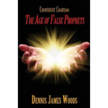 Counterfeit Charisma: The Age of False Prophets