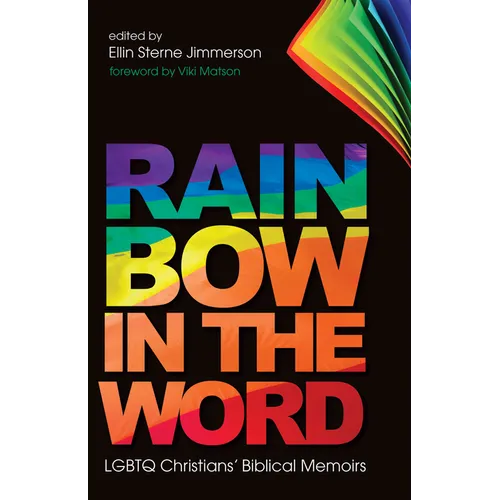 Rainbow in the Word: LGBTQ Christians' Biblical Memoirs