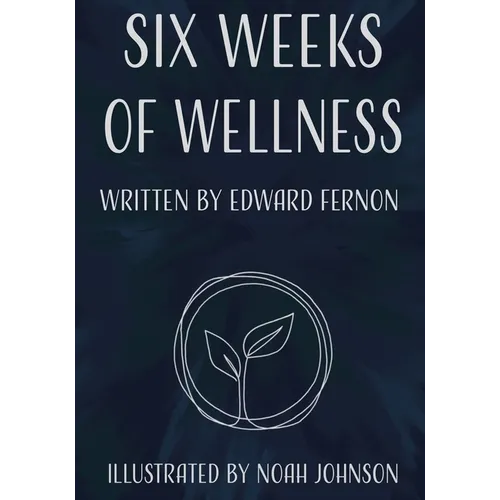 Six Weeks of Wellness