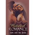 Historical Romance: Duke and the Bride