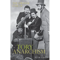 The Strange Case of Tory Anarchism