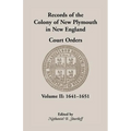 Records of the Colony of New Plymouth in New England Court Orders, Volume II, 1641-1651