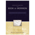 Understanding the Book of Mormon: A Quick Christian Guide to the Mormon Holy Book