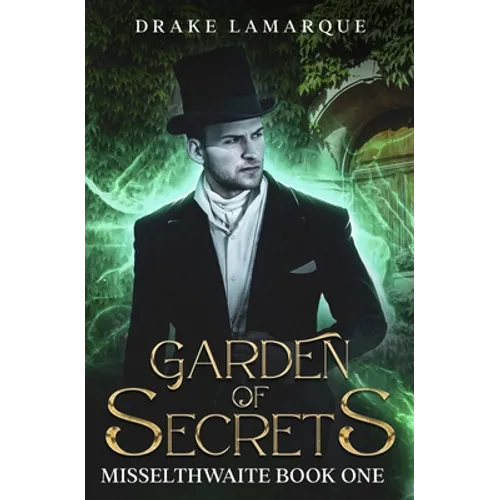 Garden of Secrets: Misselthwaite book one