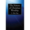 The Nature of Christian Worship