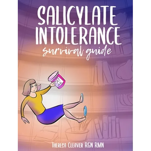 Salicylate Intolerance Survival Guide