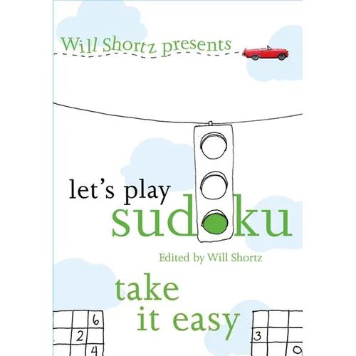 Will Shortz Presents Let's Play Sudoku: Take It Easy: Take It Easy