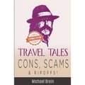Travel Tales: Cons, Scams & Ripoffs!
