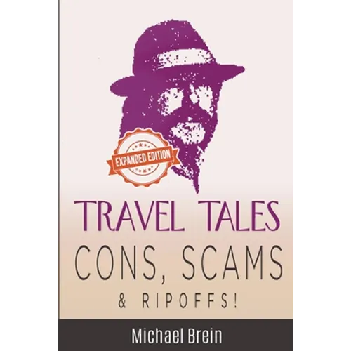 Travel Tales: Cons, Scams & Ripoffs!