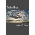 The Last Days: The Last Pope, The Antichrist and The False Prophet