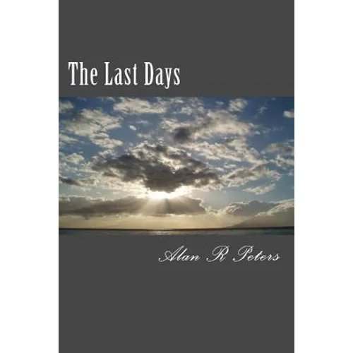 The Last Days: The Last Pope, The Antichrist and The False Prophet