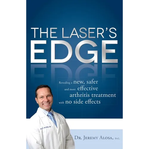 The Laser's Edge: Revealing a New, Safer and More Effective Arthritis Treatment with No Side Effects