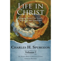 Life in Christ Vol 7: Lessons from Our Lord's Miracles and Parables