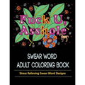Asshole: Swear Word Coloring Book for Adult.