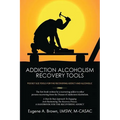 Addiction Alcoholism Recovery Tools