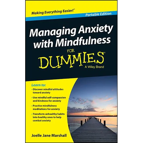 Managing Anxiety with Mindfulness For Dummies