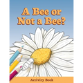A Bee or Not a Bee?: Activity Book