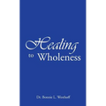 Healing to Wholeness
