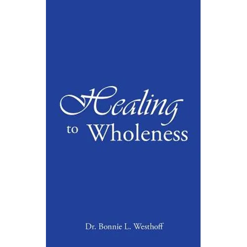 Healing to Wholeness