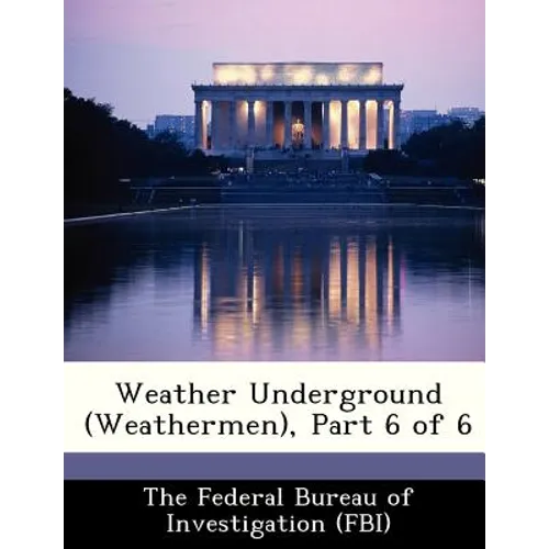 Weather Underground (Weathermen), Part 6 of 6