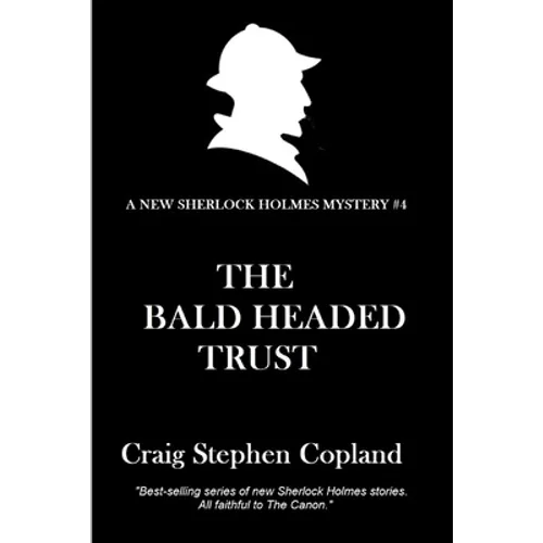 The Bald-Headed Trust: A New Sherlock Holmes Mystery