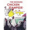 The Shoeless Chicken Stampede: The Chicken Book