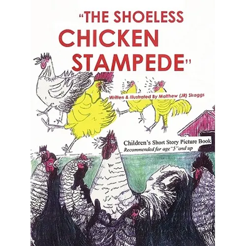 The Shoeless Chicken Stampede: The Chicken Book