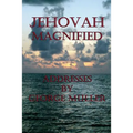 Jehovah Magnified