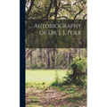 Autobiography of Dr. J. J. Polk