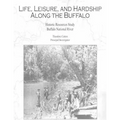 Life, Leisure and Hardship Along the Buffalo