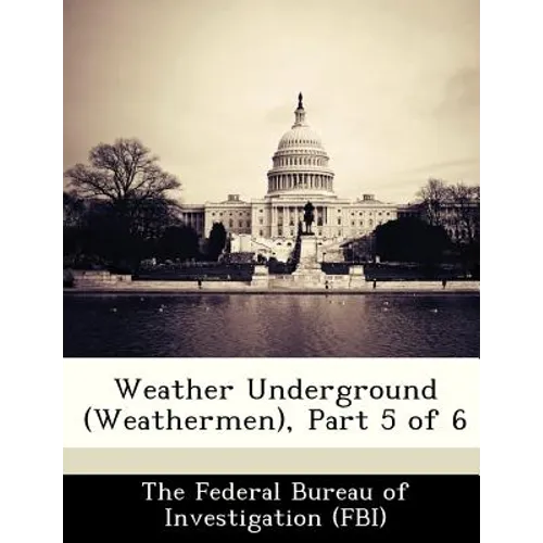 Weather Underground (Weathermen), Part 5 of 6