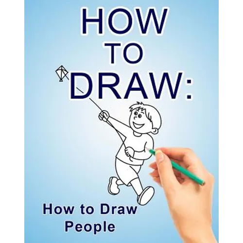 How to Draw: How to Draw People