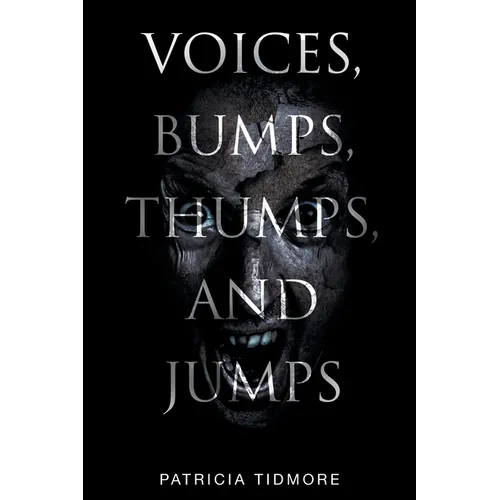 Voices, Bumps, Thumps, and Jumps