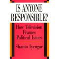 Is Anyone Responsible?: How Television Frames Political Issues