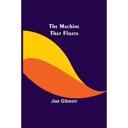 The Machine That Floats