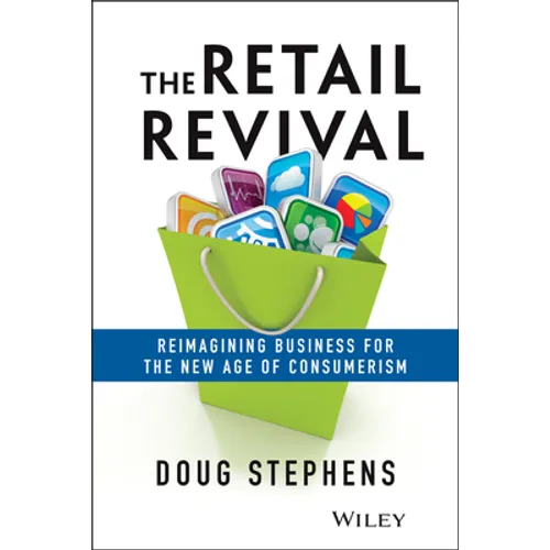 The Retail Revival: Reimagining Business for the New Age of Consumerism