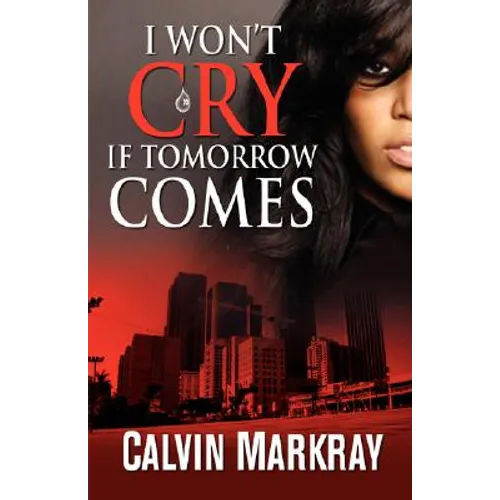 I Won't Cry If Tomorrow Comes