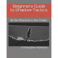 Beginners Guide to Shadow Tactics: Be the Phantom in the Crowd