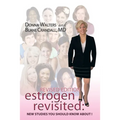 Estrogen Revisited: Lifelong & Fearless