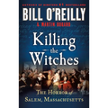 Killing the Witches: The Horror of Salem, Massachusetts