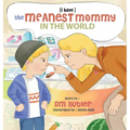 The Meanest Mommy in the World
