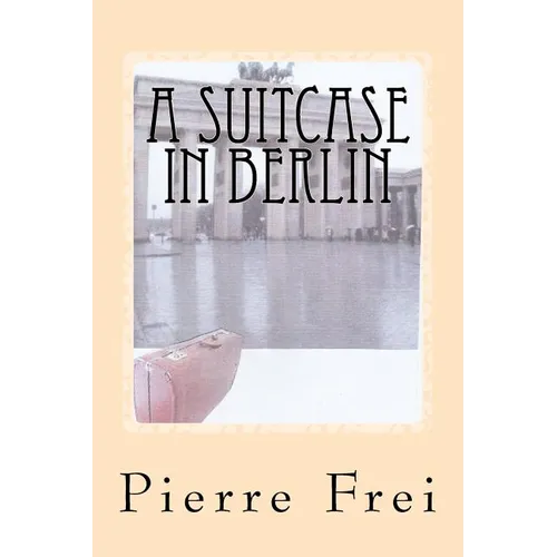 A Suitcase in Berlin