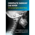 Chiropractic Radiology Case Review: 50 Cervical Spine Lateral Views