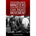 Southern White Ministers and the Civil Rights Movement