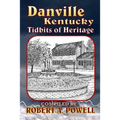 Danville, Kentucky: Tidbits of Heritage