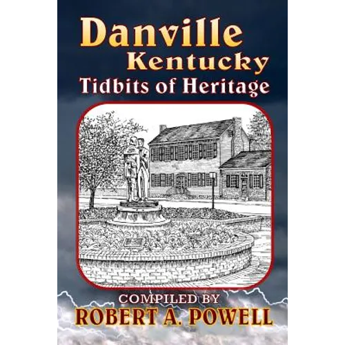 Danville, Kentucky: Tidbits of Heritage