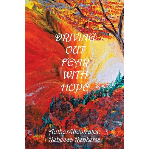 Driving out Fear with Hope
