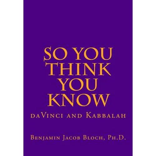So You Think You Know: da Vinci and Kabbalah