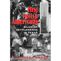 The First Polish Americans: Silesian Settlements in Texas